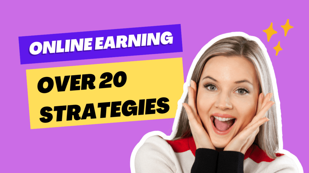 Online Earning: Over 20 Strategies to Make Money in 2024