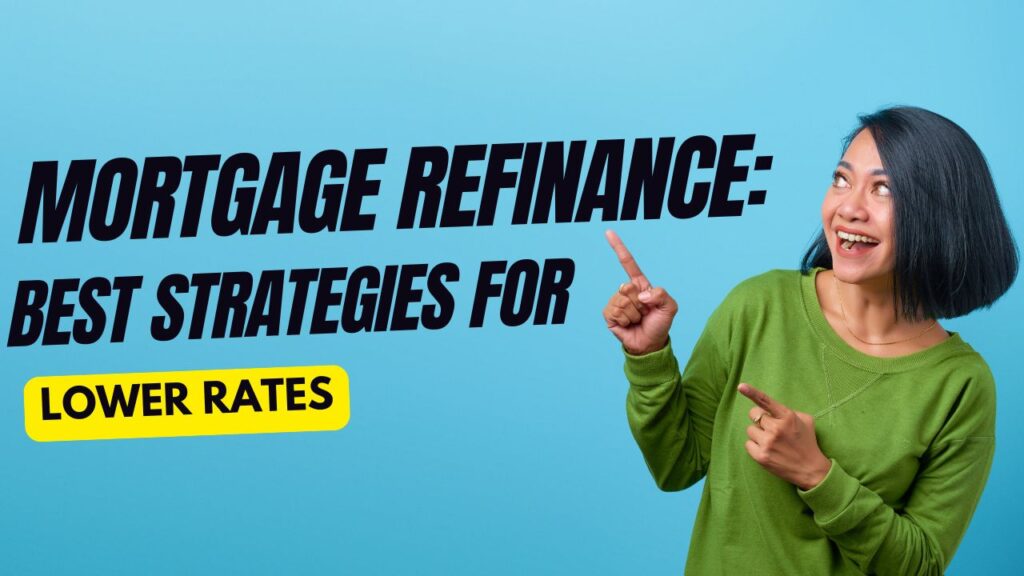 Mortgage refinance,Refinance mortgage,Best mortgage refinance rates,Refinance home loan,Lower mortgage rates,Mortgage refinancing options,Refinance mortgage strategy,Refinance to lower rate,Home refinance tips,Mortgage refinance benefits,Refinancing tips for homeowners,Best time to refinance,Mortgage rate reduction,Refinance and save money,Smart mortgage refinancing,Refinance loan tips,Home loan refinancing strategies,Lower your mortgage payments,Refinancing for better rates,How to refinance a mortgage,Home refinancing guide,Reduce mortgage interest,Mortgage refinance calculator,Refinance home and save,Refinancing options explained,Mortgage refinance strategies,Home loan rate reduction,When to refinance your mortgage,Best refinance deals,Mortgage rate comparison,Best time to refinance mortgage,Mortgage refinance advice,Refinance loan strategies,Refinance mortgage for savings,Mortgage interest rate cut,Refinancing home loan tips,Refinancing advice,Best refinance strategy,Mortgage refinance guide