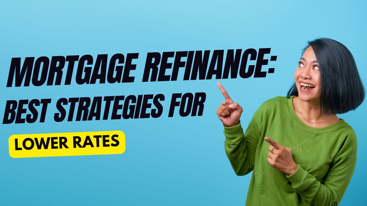 Mortgage refinance,Refinance mortgage,Best mortgage refinance rates,Refinance home loan,Lower mortgage rates,Mortgage refinancing options,Refinance mortgage strategy,Refinance to lower rate,Home refinance tips,Mortgage refinance benefits,Refinancing tips for homeowners,Best time to refinance,Mortgage rate reduction,Refinance and save money,Smart mortgage refinancing,Refinance loan tips,Home loan refinancing strategies,Lower your mortgage payments,Refinancing for better rates,How to refinance a mortgage,Home refinancing guide,Reduce mortgage interest,Mortgage refinance calculator,Refinance home and save,Refinancing options explained,Mortgage refinance strategies,Home loan rate reduction,When to refinance your mortgage,Best refinance deals,Mortgage rate comparison,Best time to refinance mortgage,Mortgage refinance advice,Refinance loan strategies,Refinance mortgage for savings,Mortgage interest rate cut,Refinancing home loan tips,Refinancing advice,Best refinance strategy,Mortgage refinance guide