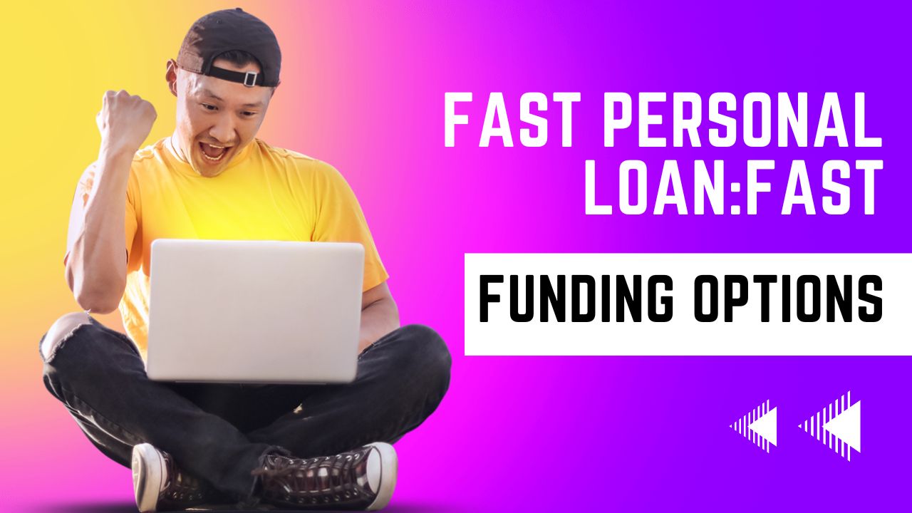 Fast Personal Loan: Fast Funding Options