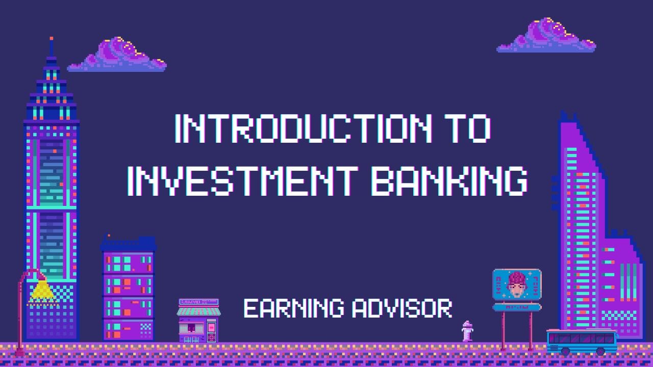 Investment Bankers The Pillars of Financial Markets Earning Adviser