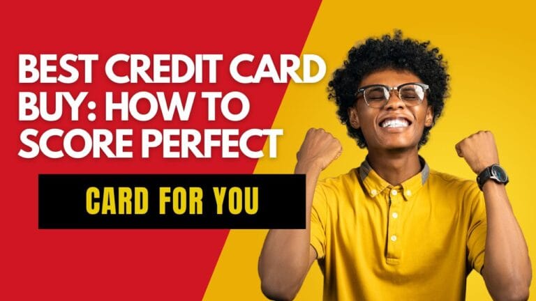 Best Credit Card Buy: How to Score the Perfect Card for You