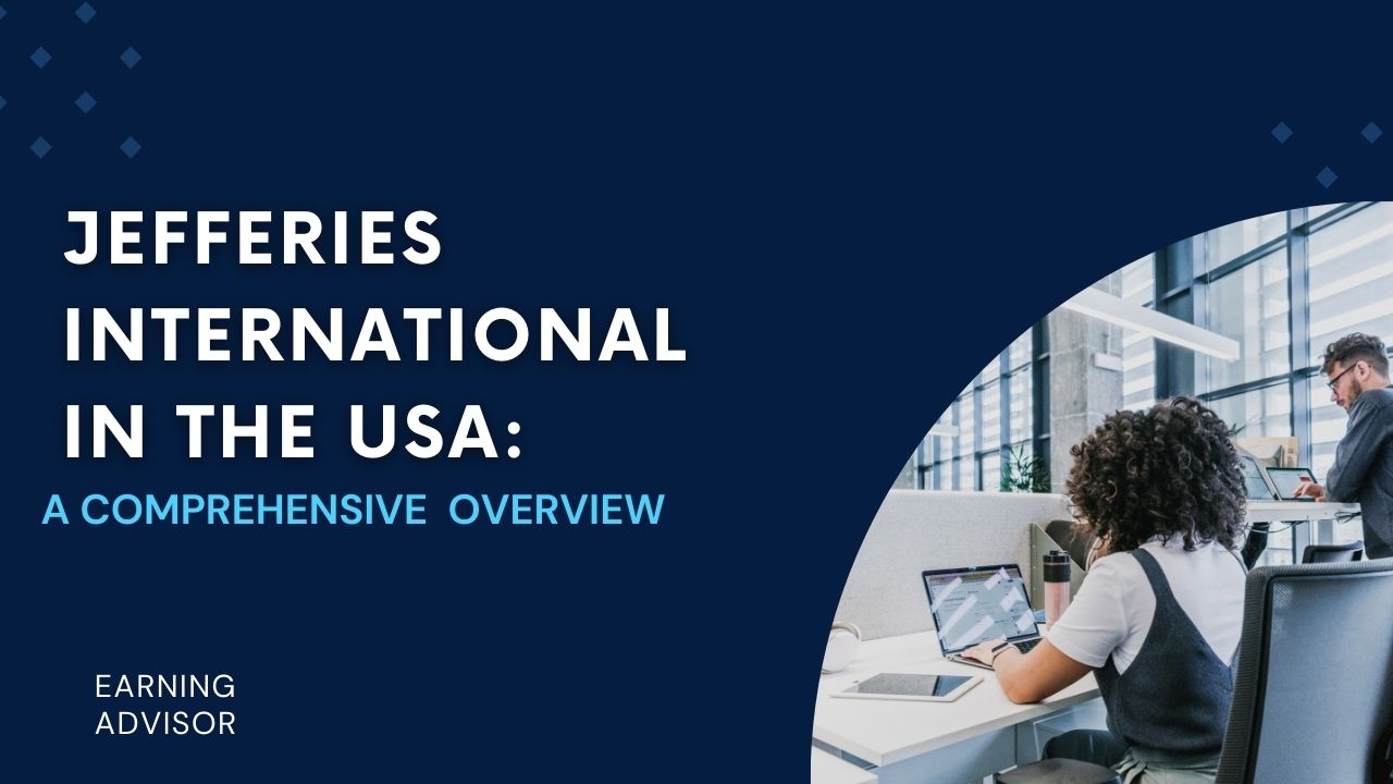 Jefferies International in the USA: A Comprehensive Overview