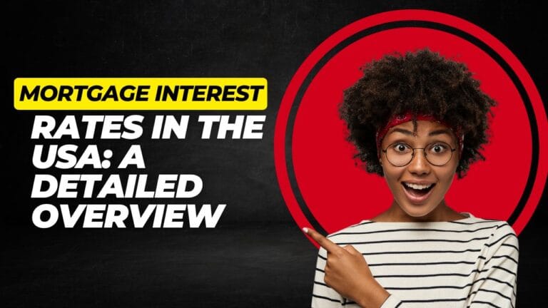 Mortgage Interest Rates in the USA: A Detailed Overview