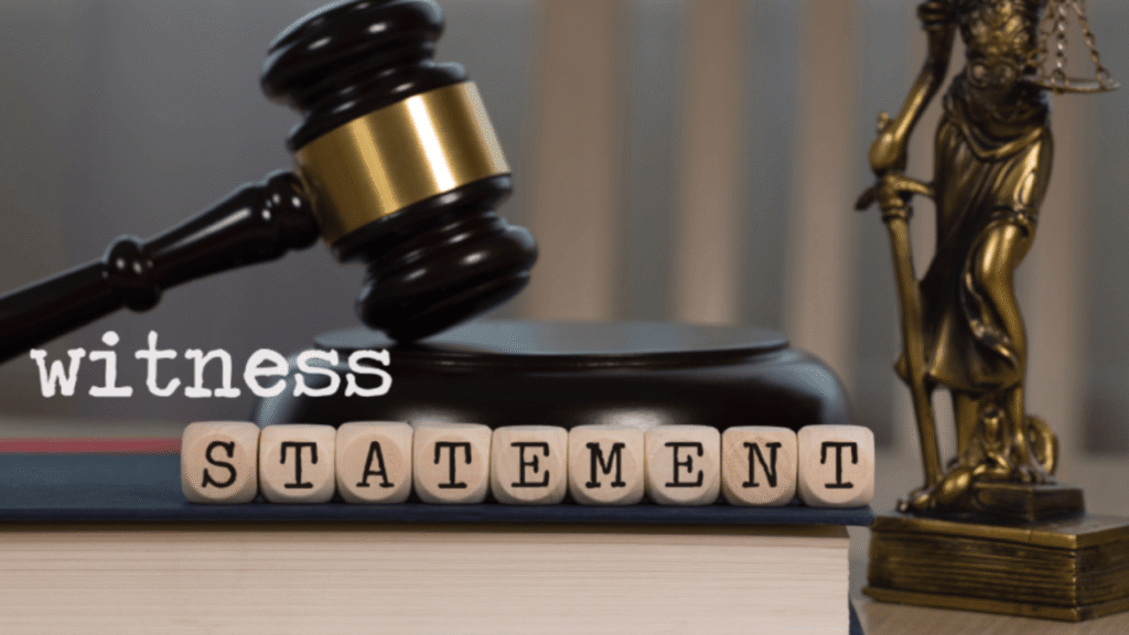 How Witness Statements Can Strengthen Your Case