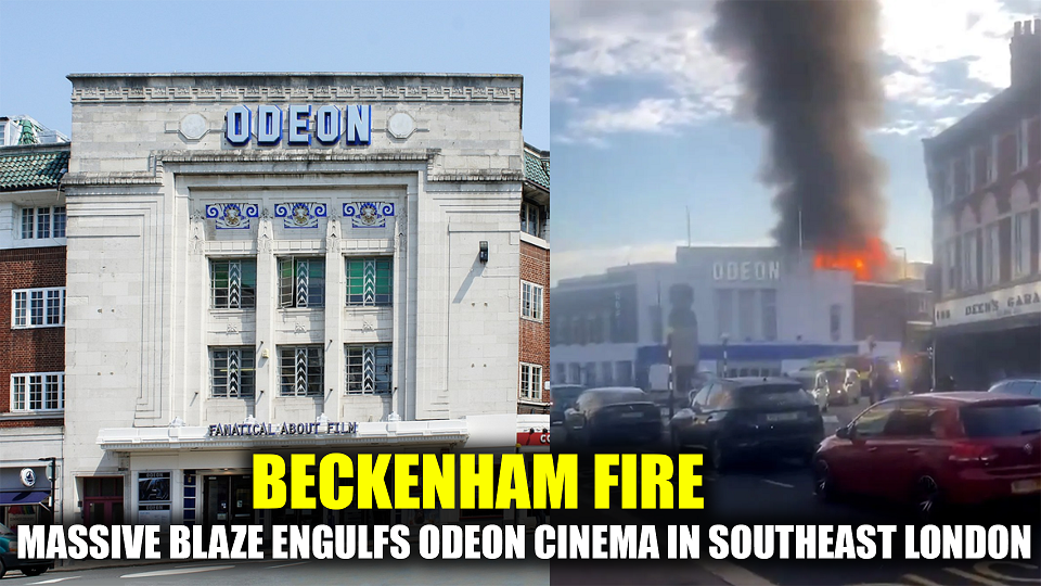 Beckenham Fire Update: Southeast London Cinema Blaze Disrupts Community