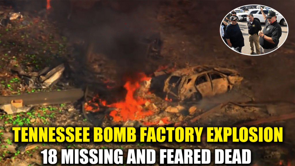 Tennessee Explosives Plant Blast: 18 Missing